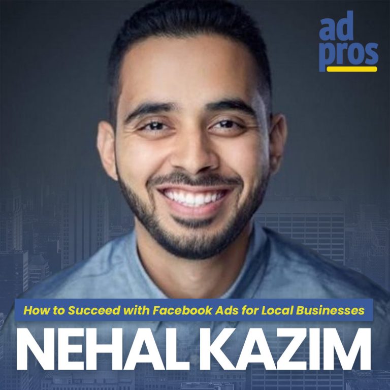 How to Succeed with Facebook Ads for Local Businesses With Nehal Kazim